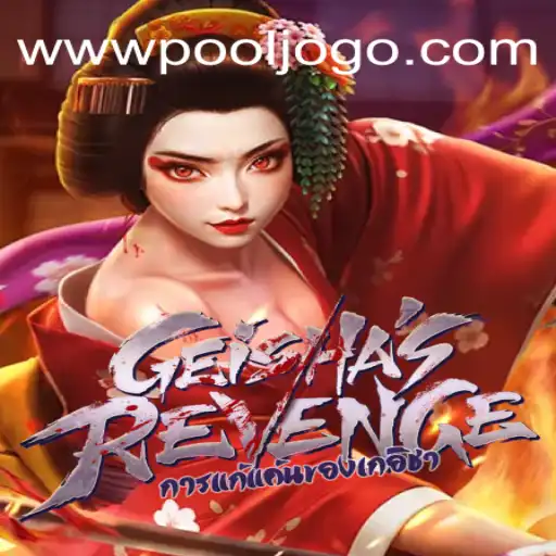 Exploring GeishasRevenge: The Ultimate Casino Game of POOLJOGO 2026